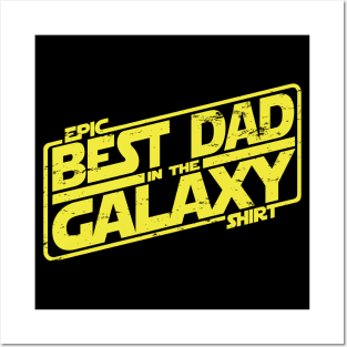 Best Dad in the Galaxy Posters and Art